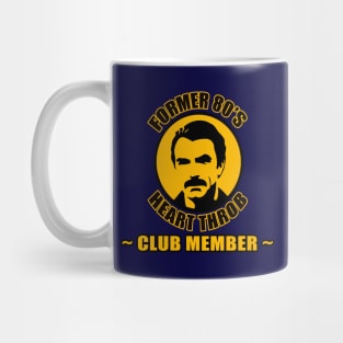 FORMER 80'S HEART THROB - CLUB MEMBER Mug